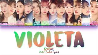 IZONE 아이즈원  Violeta 비올레타 Lyrics HanRomEng Color Coded [upl. by Iormina]