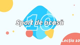 Sport de acasa  Lectia 10 [upl. by Efal]