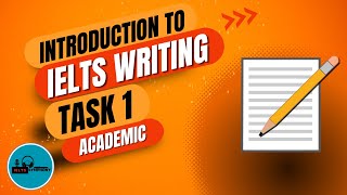 Introduction to the IELTS Writing Task 1 Academic [upl. by Barolet516]