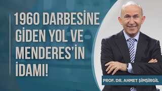 1960 Darbesine giden yol ve Menderes’in idamı  Prof Dr Ahmet Şimşirgil [upl. by Manning]