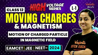 Moving Charges And Magnetism Class 12  Vedantu Telugu  JEE 2024  EAMCET 2024  NEET 2024 [upl. by Deevan155]