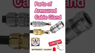 Parts of Cable Glands  Armoured Cable gland CableGland InstrumentAcademy [upl. by Lerrud]