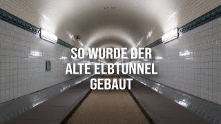 Wie hat man den Elbtunnel gebaut  Hamburg [upl. by Atinauq352]