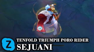 Tenfold Triumph Poro Rider Sejuani Chroma LOL Skin Spotlight [upl. by Nueoras]