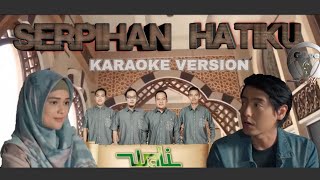 Wali  Serpihan Hatiku Karaoke [upl. by Pablo]