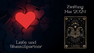 ♊️❤️Zwilling  Liebe und Wunschpartner im Mai 2024  Tarot Legung❤️♊️ [upl. by Stronski]