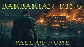 Barbarian King The Fall of Rome [upl. by Earl65]