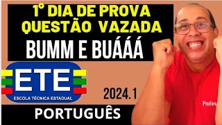 VAZOU DE PORTUGUÊS ETE SUBSEQUENTE OU EAD 20241 BUMM E BUÁÁÁ [upl. by Dzoba]