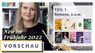 Bücher Neuerscheinungen Frühjahr 2022  Teil 1  Romane uvm [upl. by Akram]