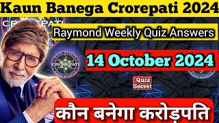 HOW TO PLAY KBC RAYMOND WEEKLY QUIZ  14 october 2024 KBC 2024 [upl. by Gosnell]