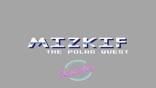 mizkifCD  Koaster Mizkif The Polar Quest [upl. by Arie386]