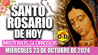 EL SANTO ROSARIO DE HOY MIÉRCOLES 23 DE OCTUBRE de 2024 MISTERIOS GLORIOSOS SANTO ROSARIO DE HOY [upl. by Vasti]