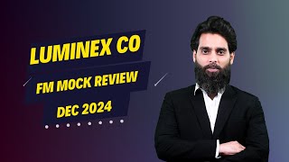 FM Mock Exam Review Dec 2024  Luminex Co [upl. by Durwood]