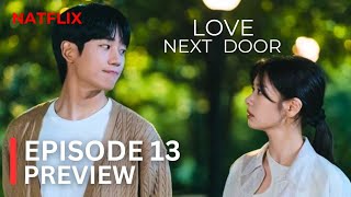 Love Next Door Episode 13 Preview  Love Next Door Ep 13  Jung Hae In  Jung So Min ENGSUB [upl. by Warder]