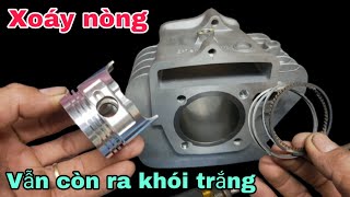 Tại sao xoáy nòng thay pictong bạc mới vẫn còn ra khói trắng [upl. by Marsh]