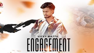 ENGAGEMENT  OFFICIAL SONG  VICKY MATTU  NEW PUNJABI SONGS  2024 [upl. by Jarl]