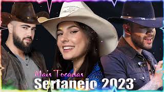 Sertanejo 2023  As Melhores do Sertanejo Universitário Mais Tocadas Melhores Musicas 2023 [upl. by Sedecram254]