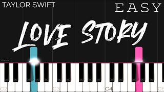 Taylor Swift  Love Story  EASY Piano Tutorial [upl. by Duvall]