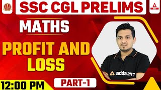 SSC CGL Prelims  SSC CGL Maths Classes  Profit and Loss Part 1 [upl. by Shaine]