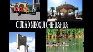 CIUDAD MEOQUI CHIHUAHUA  el reloj del sol  vado de rio san pedro y mas [upl. by Star]