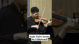 Excited theme of Ysaÿe Violin Sonata No3 《Ballade》shorts violin music violinperformance [upl. by Eilsek]