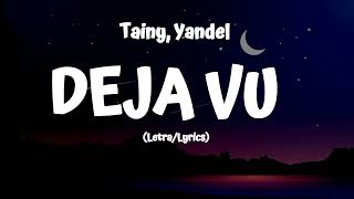 Tainy Yandel  DEJA VU LyricsLetra [upl. by Nevai]