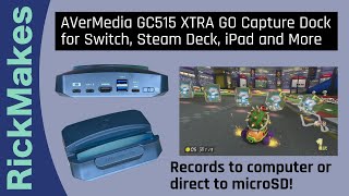 AVerMedia GC515 XTRA GO Capture Dock for Switch Steam Deck iPad and More [upl. by Elaine]