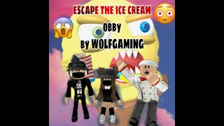 ESCAPE ICE CREAM OBBY  ROBLOX WOLFGAMING [upl. by Eelame]