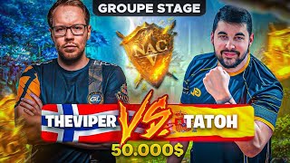 50000  NAC V  THE VIPER vs TATOH  GROUPE STAGE [upl. by Sands432]