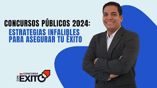 Concursos Públicos 2024 Estrategias Infalibles para Asegurar tu Éxito [upl. by Hendrick]