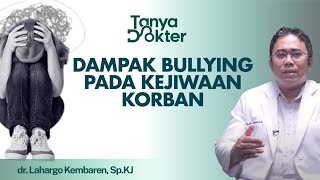 Psikolog Bedah Dampak Bllying Terhadap Kesehatan Jiwa Korbannya Solusi Kesehatan Jiwa 11 [upl. by Orozco814]