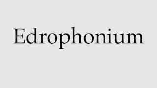 How to Pronounce Edrophonium [upl. by Adiazteb216]