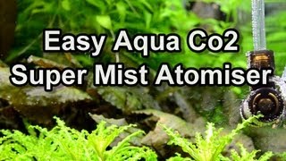 Easy Aqua Co2 Super Mist Atomiser [upl. by Wakeen]