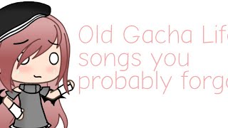 Old Gacha Life Songs you Probably Forgot ❗Read Description ❗ [upl. by Debi918]