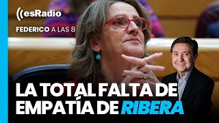 Federico a las 8 Teresa Ribera tiene pendiente la asignatura de la empatía [upl. by Theda]