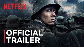 All Quiet on the Western Front  Official Trailer  Netflix [upl. by Nnyleahs]