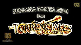 Semana Santa 2 con Torrenciales de la Sierra 2024 [upl. by Kriste]