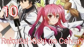 Rakudai Kishi no Calvary  Chivalry of a Failed Knight  EPISODE 10 [upl. by Artemisa543]