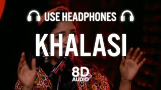 Khalasi 8D AUDIO  Aditya Gadhvi x Achint [upl. by Assiral]