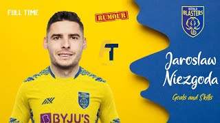 Jaroslaw Niezgoda • Goals and Skills • Kerala Blasters • New Signing • Rumours [upl. by Assenev]