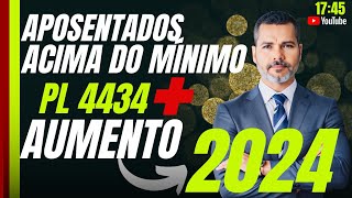 Ao Vivo 1745  Aposentados Acima do Mínimo PL 4434  Aumento 2024 [upl. by Atonsah793]