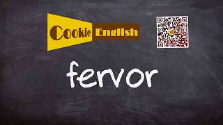 Fervor Pronunciation Paraphrase Listen amp Practice [upl. by Allevon]