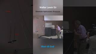 Hydrostatic Pressure Walter Lewin Experiment shorts [upl. by Ariay]