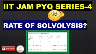 general organic chemistry iit jamrate of solvolysisiit jam pyq series4 [upl. by Whitney]