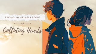 Chapter 20  Colliding Hearts by Delaila Adams [upl. by Matthews]