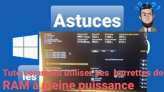 Tuto comment utiliser ses barrettes de RAM à pleine puissance sans overclocking profil XMP [upl. by Tati]