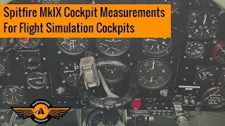 Spitfire MkIX Cockpit Measurements for Flight Simulation [upl. by Nothsa]