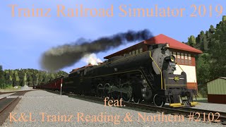 Trainz Railroad Simulator 2019 feat KampL Trainz Reading amp Northern 2102 [upl. by Portwin]