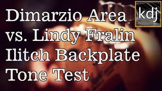 Dimarzio Area vs Lindy Fralin  Ilitch Backplate  Tone Test [upl. by Chevalier]