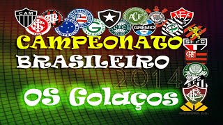 Campeonato Brasileiro 2014  Os Golaços  1ºTurno [upl. by Vitkun]